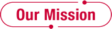Our Mission