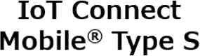 IoT Connect Mobile Type S