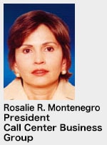 Rosalie R. Montenegro President Call Center Business Group